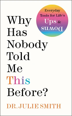 Why Has Nobody Told Me This Before? (Hardcover)