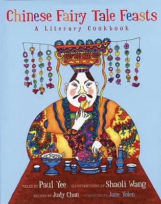 Chinese Fairy Tale Feasts: A Literary Cookbook (Hardcover)