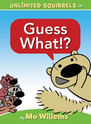 Guess What!?-An Unlimited Squirrels Book (Hardcover)