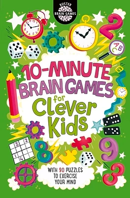 10-Minute Brain Games for Clever Kids (Buster Brain Games #10) (Paperback)