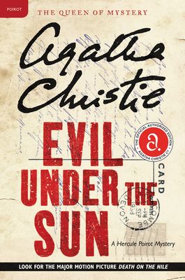 Evil Under the Sun: A Hercule Poirot Mystery: The Official Authorized Edition (Hercule Poirot Mysteries #22) (Paperback