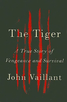 The Tiger: A True Story of Vengeance and Survival (Hardcover)