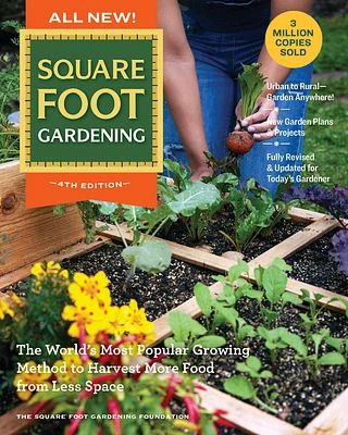 All New! Square Foot Gardening, 4th Edition: The World’s Most Popular Growing Method to Harvest MORE Food from Less Space – Urban to Rural–Garden Anywhere! New Garden Plans & Projects – Fully Revised & Updated for Today’s Gardener (All New Square Foot Gardening #7) (Paperback)