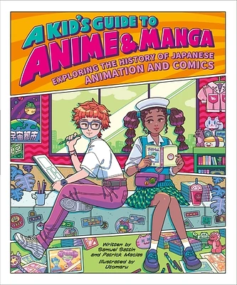 A Kid's Guide to Anime & Manga: Exploring the History of Japanese Animation and Comics (A Kid's Fan Guide) (Paperback)