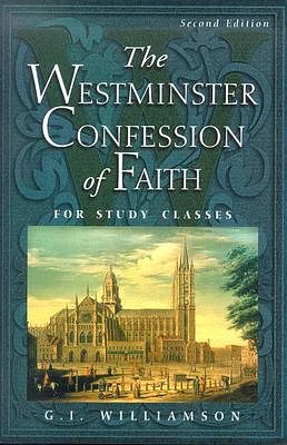 The Westminster Confession of Faith: For Study Classes (Paperback)