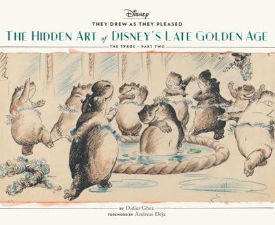 They Drew as They Pleased Vol. 3: The Hidden Art of Disney's Late Golden Age (the 1940s - Part Two)