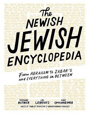 The Newish Jewish Encyclopedia: From Abraham to Zabar’s and Everything in Between (Hardcover)