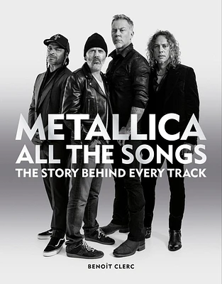 Metallica All the Songs: The story behind every track (Hardcover)