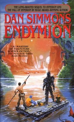 Endymion (Hyperion Cantos #3) (Mass Market)