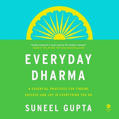 Everyday Dharma: 8 Essential Practices for Finding Success and Joy in Everything You Do (Compact Disc)