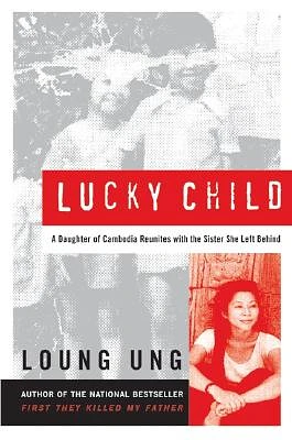 Lucky Child: A Daughter of Cambodia Reunites with the Sister She Left Behind (Hardcover)