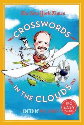 The New York Times Crosswords in the Clouds: 150 Easy Puzzles