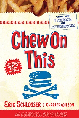 Chew on This: Everything You Don't Want to Know About Fast Food (Paperback)