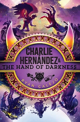 Charlie Hernández & the Hand of Darkness (Hardcover)