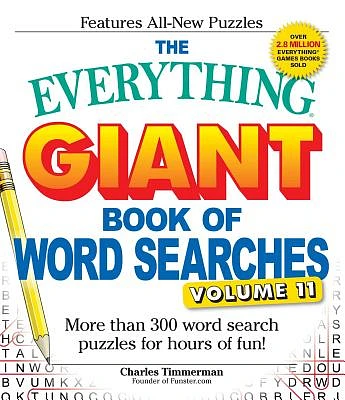 The Everything Giant Book of Word Searches, Volume 11: More Than 300 Word Search Puzzles for Hours of Fun! (Everything® Series) (Paperback)