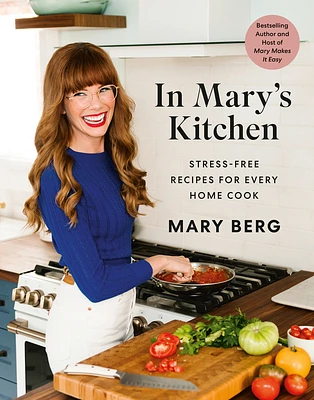 In Mary's Kitchen: Stress-Free Recipes for Every Home Cook (Hardcover)