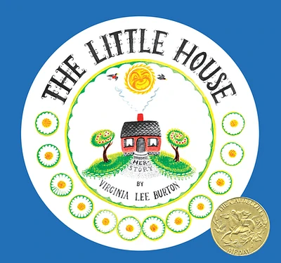 The Little House 75th Anniversary Edition: A Caldecott Award Winner (Hardcover)