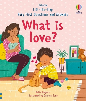 Very First Questions & Answers: What is love? (Very First Questions and Answers) (Board book)