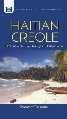 Haitian Creole Dictionary & Phrasebook: Haitian Creole-English/English-Haitian Creole (Hippocrene Dictionary & Phrasebook) (Paperback)