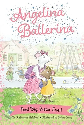 Best Big Sister Ever! (Angelina Ballerina) (Hardcover)