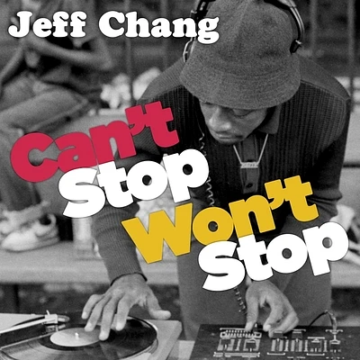 Can't Stop Won't Stop Lib/E: A History of the Hip-Hop Generation (Compact Disc)