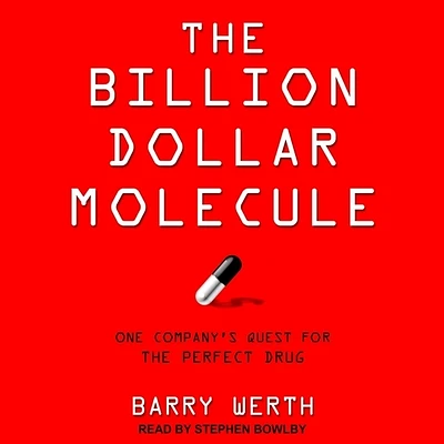 The Billion Dollar Molecule: One Company's Quest for the Perfect Drug (Compact Disc)