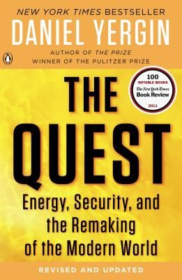 The Quest: Energy, Security, and the Remaking of the Modern World (Paperback)