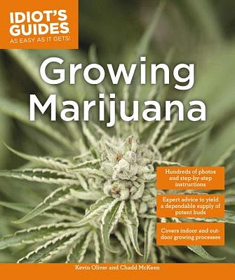 Growing Marijuana: Expert Advice to Yield a Dependable Supply of Potent Buds (Idiot's Guides) (Paperback)