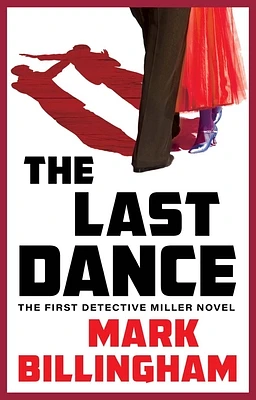 The Last Dance: The First Detective Miller Novel (Hardcover)