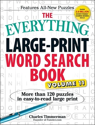 The Everything Large-Print Word Search Book, Volume 11: More Than 120 Puzzles in Easy-To-Read Large Print (Everything® Series) (Large Print / Paperback)