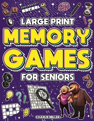 Memory Games for Seniors (Large Print): A Fun Activity Book with Brain Games, Word Searches, Trivia Challenges, Crossword Puzzles for Seniors and More (Large Print / Paperback)