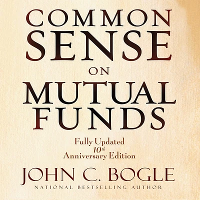 Common Sense on Mutual Funds: Fully Updated 10th Anniversary Edition (Compact Disc)