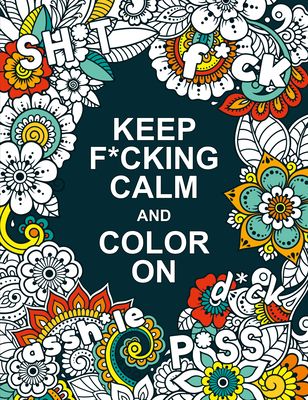 Keep F*cking Calm and Color on