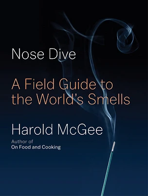 Nose Dive: A Field Guide to the World's Smells (Hardcover)