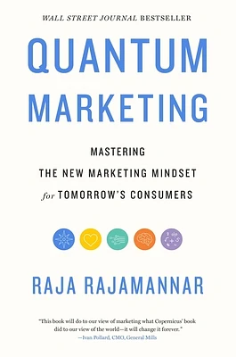 Quantum Marketing: Mastering the New Marketing Mindset for Tomorrow's Consumers (Hardcover)