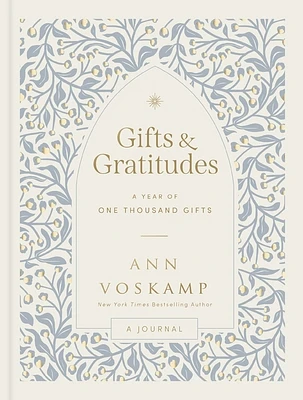 Gifts and Gratitudes: A Year of One Thousand Gifts (a Guided Journal) (Hardcover)