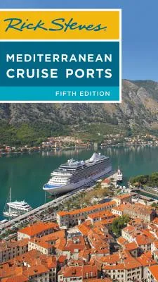 Rick Steves Mediterranean Cruise Ports (Rick Steves Travel Guide) (Paperback)