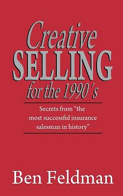 Creative Selling for the 1990's (Hardcover)