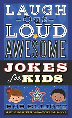 Laugh-Out-Loud Awesome Jokes for Kids (Laugh-Out-Loud Jokes for Kids) (Paperback)