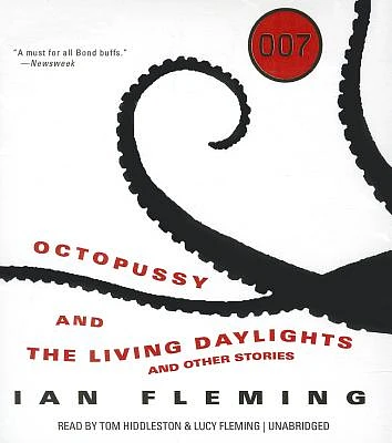 Octopussy and the Living Daylights: And Other Stories (James Bond Novels (Audio)) (Compact Disc)