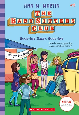 Good-bye Stacey, Good-bye (The Baby-Sitters Club #13) (Paperback)