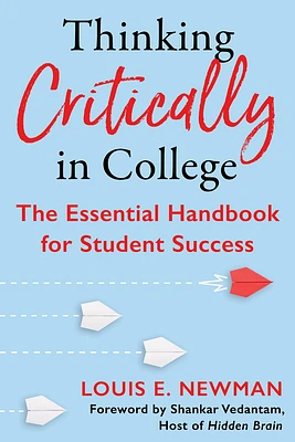 Thinking Critically in College: The Essential Handbook for Student Success (Paperback)