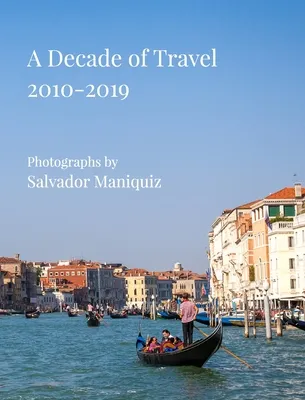 A Decade of Travel: 2010-2019 (Trade Edition)