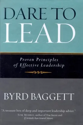 Dare to Lead: Proven Principles of Effective Leadership