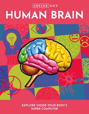 Inside Out Human Brain: Explore Inside Your Body's Super Computer (Inside Out, Chartwell) (Hardcover)