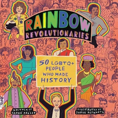 Rainbow Revolutionaries: Fifty LGBTQ+ People Who Made History (Compact Disc)