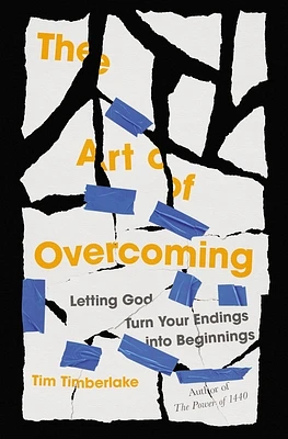 The Art of Overcoming: Letting God Turn Your Endings Into Beginnings (Paperback)