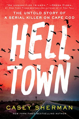 Helltown: The Untold Story of a Serial Killer on Cape Cod (Hardcover)