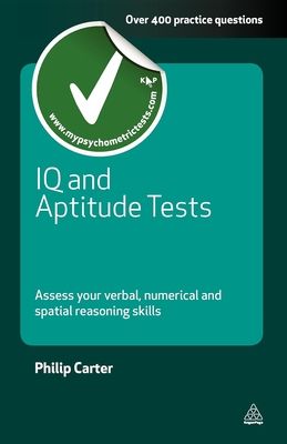 IQ and Aptitude Tests: Assess Your Verbal, Numerical and Spatial Reasoning Skills