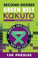 Second-Degree Green Belt Kakuro: Conceptis Puzzles